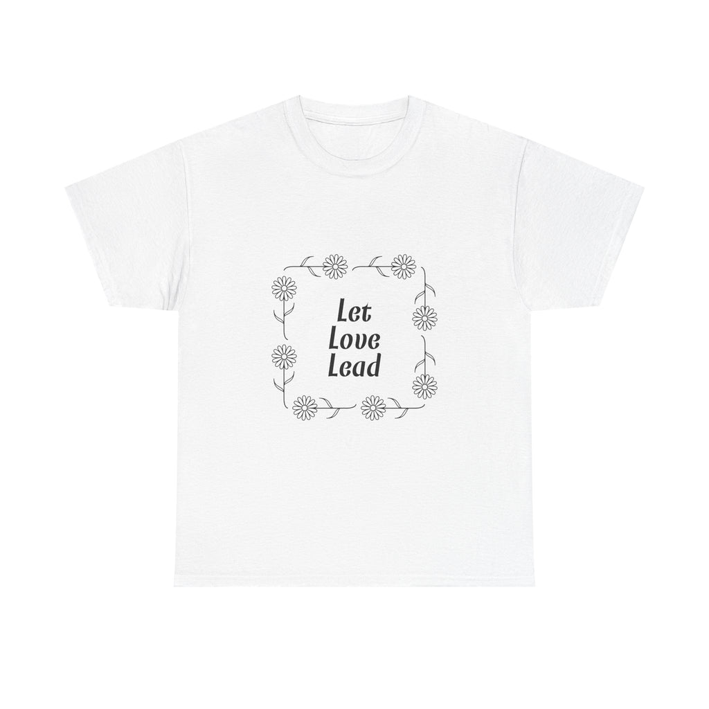Let Love Lead white shirt