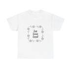 Let Love Lead white shirt
