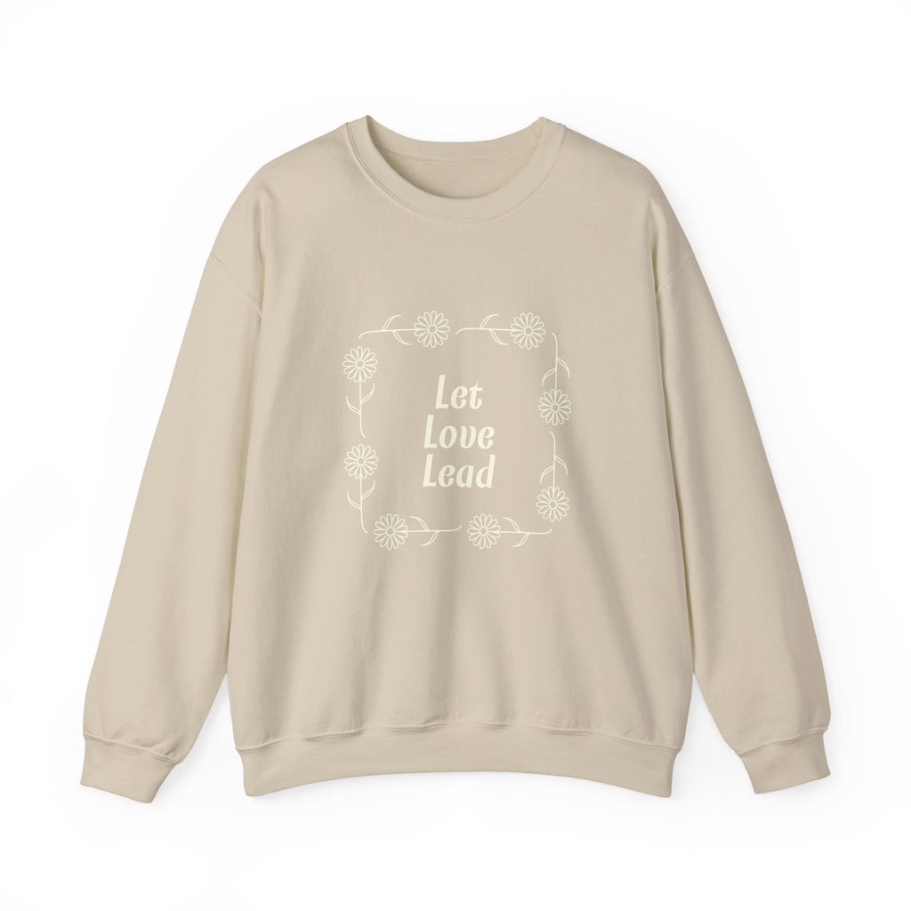 Let Love Lead  Sweatshirt