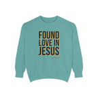 Found Love in Jesus Sweatshirt