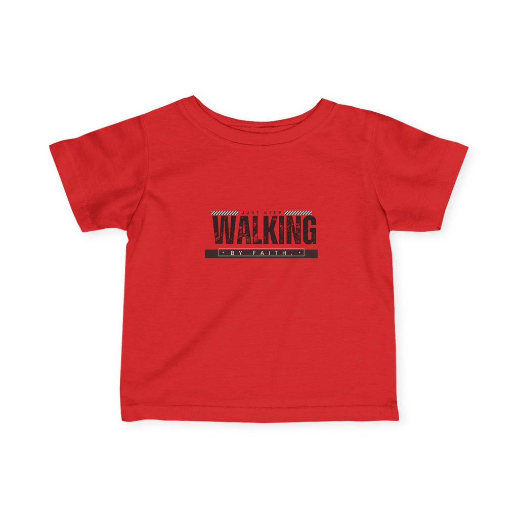 Walking in faith Infant T-Shirt