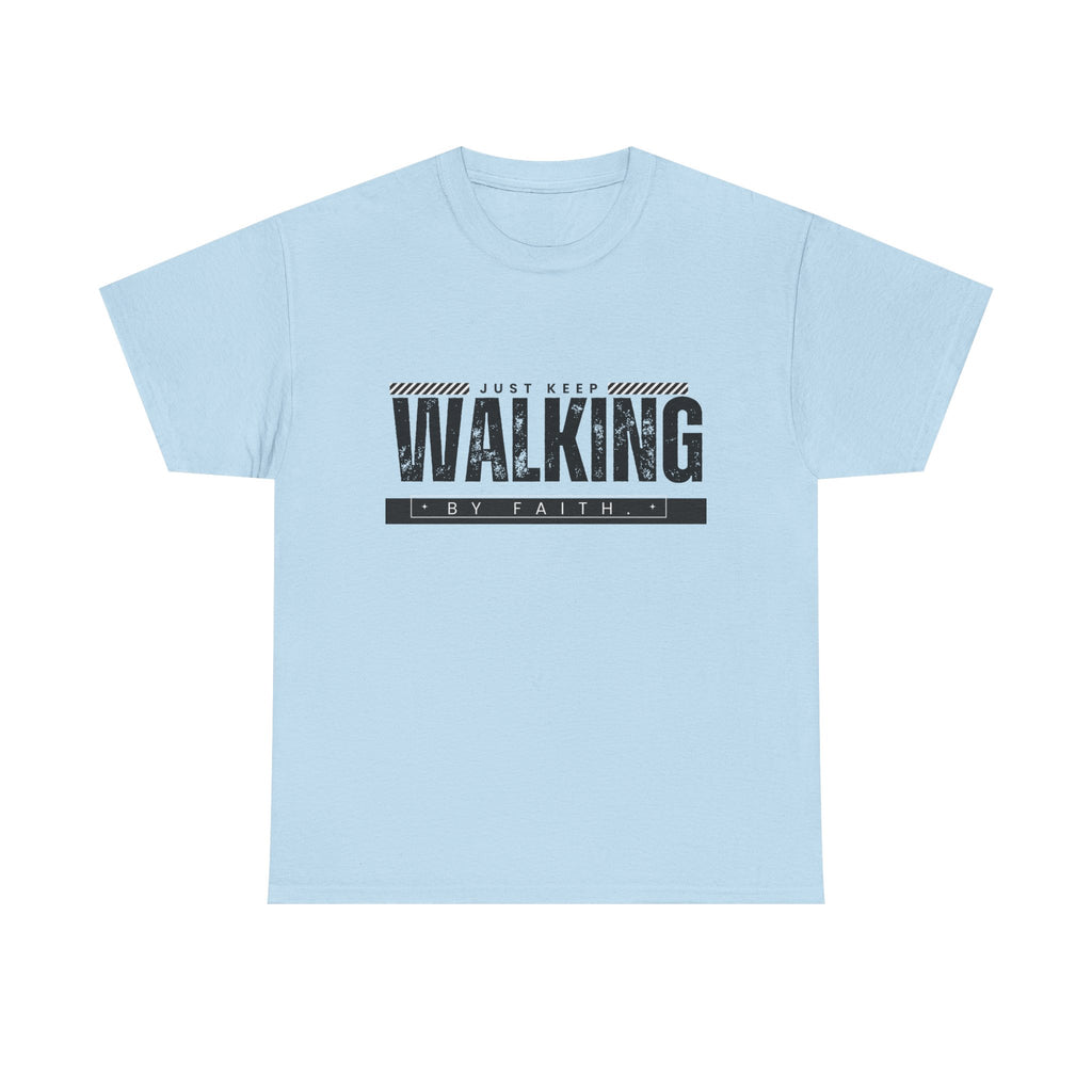 Walking by Faith T-shirt