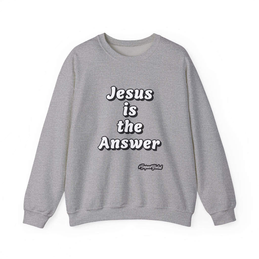 Jesus is the answer Sweatshirt