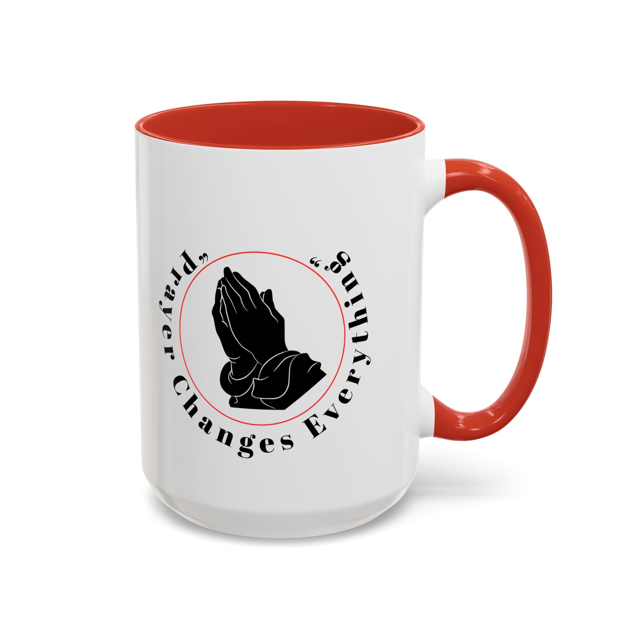 Prayer Changes Everything Coffee Mug 11/15oz