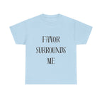 Favor Surrounds Me T-Shirt