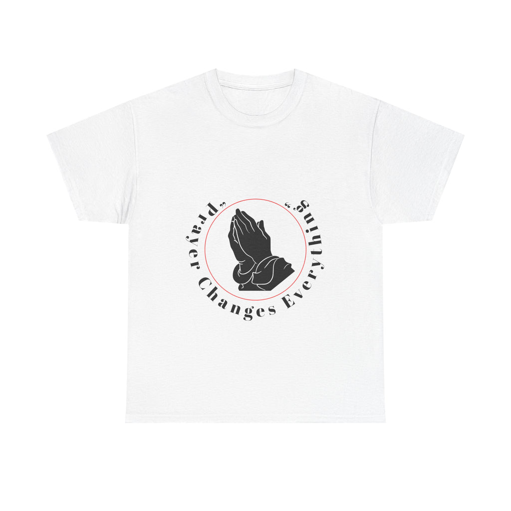 Prayer Changes Everything Tshirt