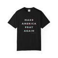 Make America Pray Again Christian T-shirt