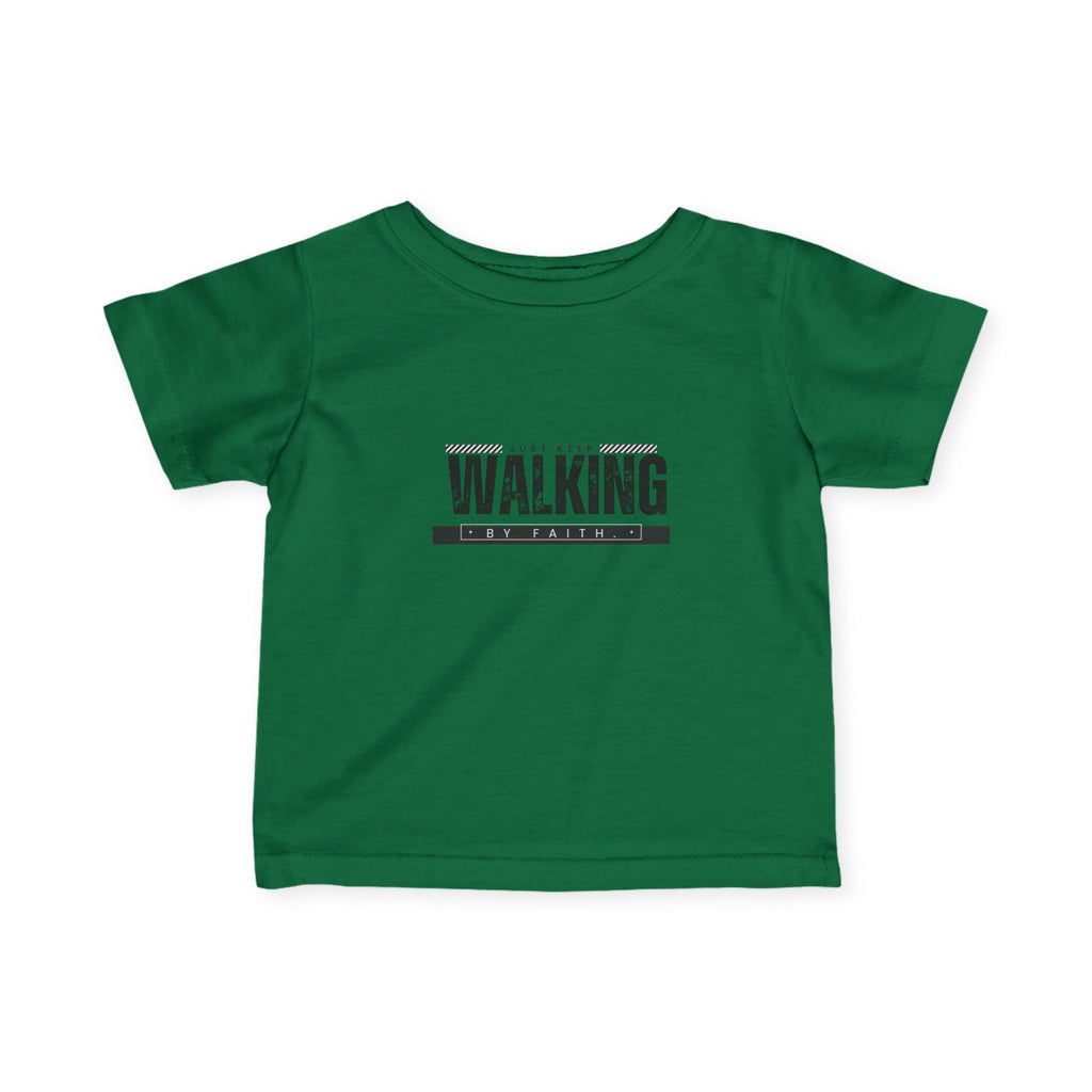 Walking in faith Infant T-Shirt