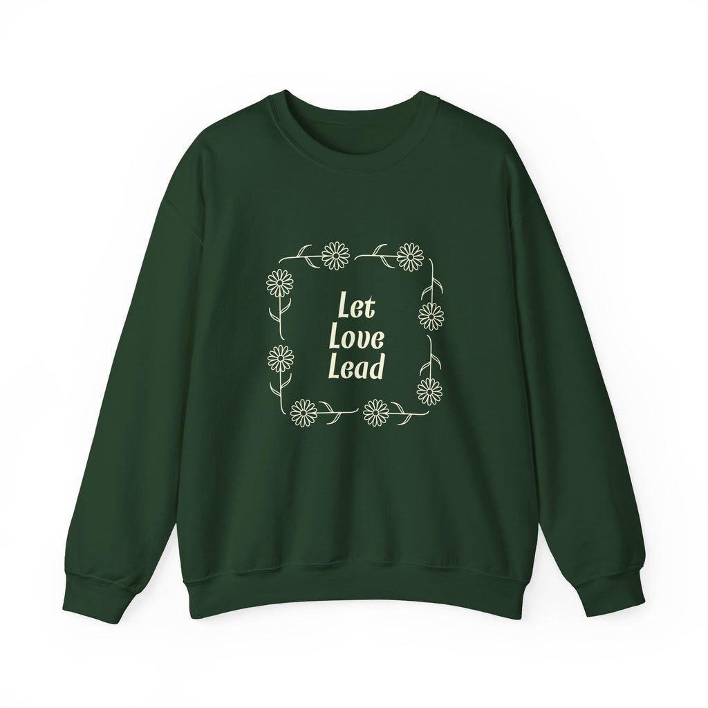 Let Love Lead  Sweatshirt