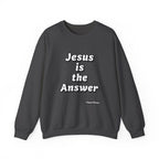 Jesus is the answer Sweatshirt