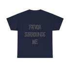 Favor Surrounds Me T-Shirt