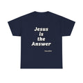 JESUS is the Answer T-Shirt