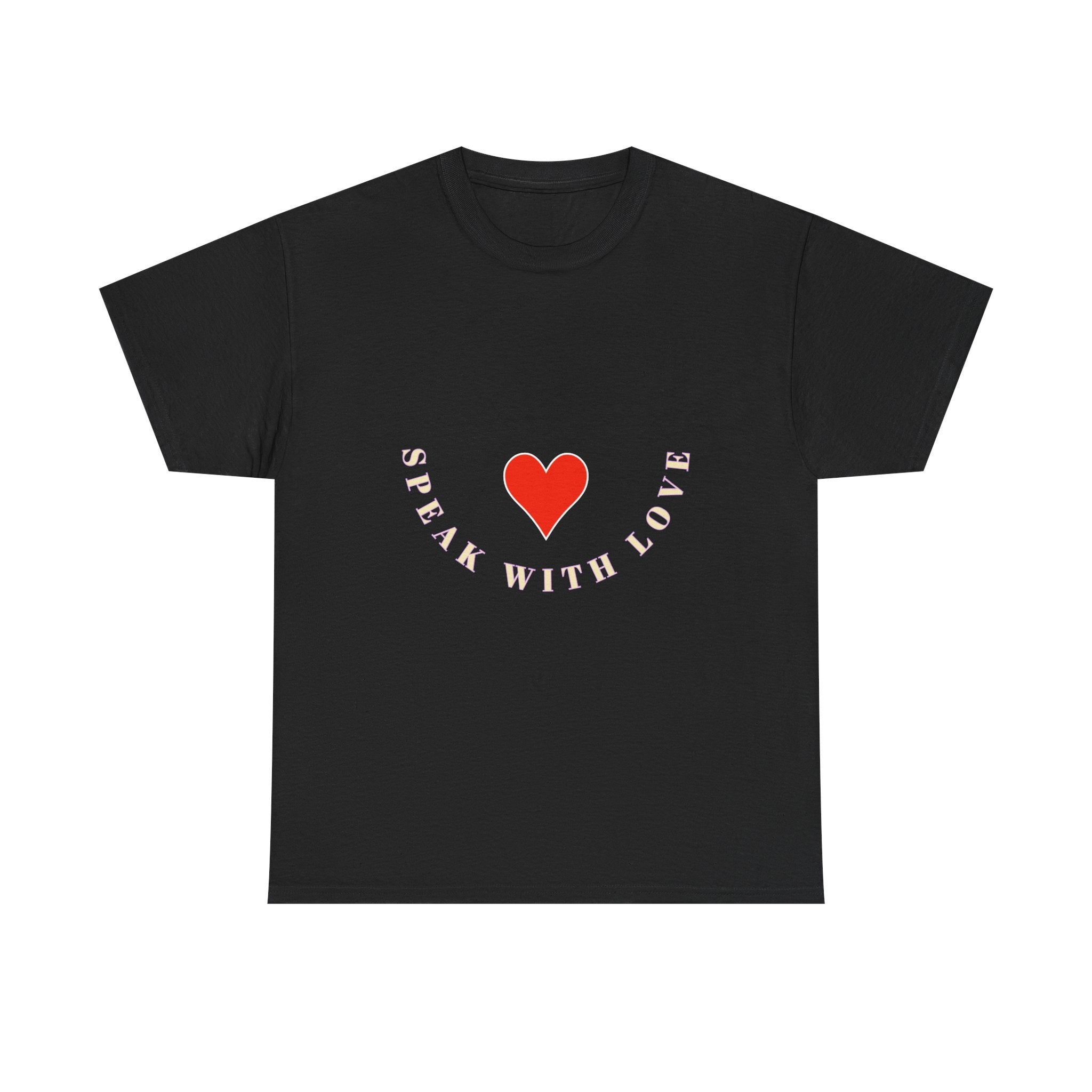 Speak With Love T-Shirt