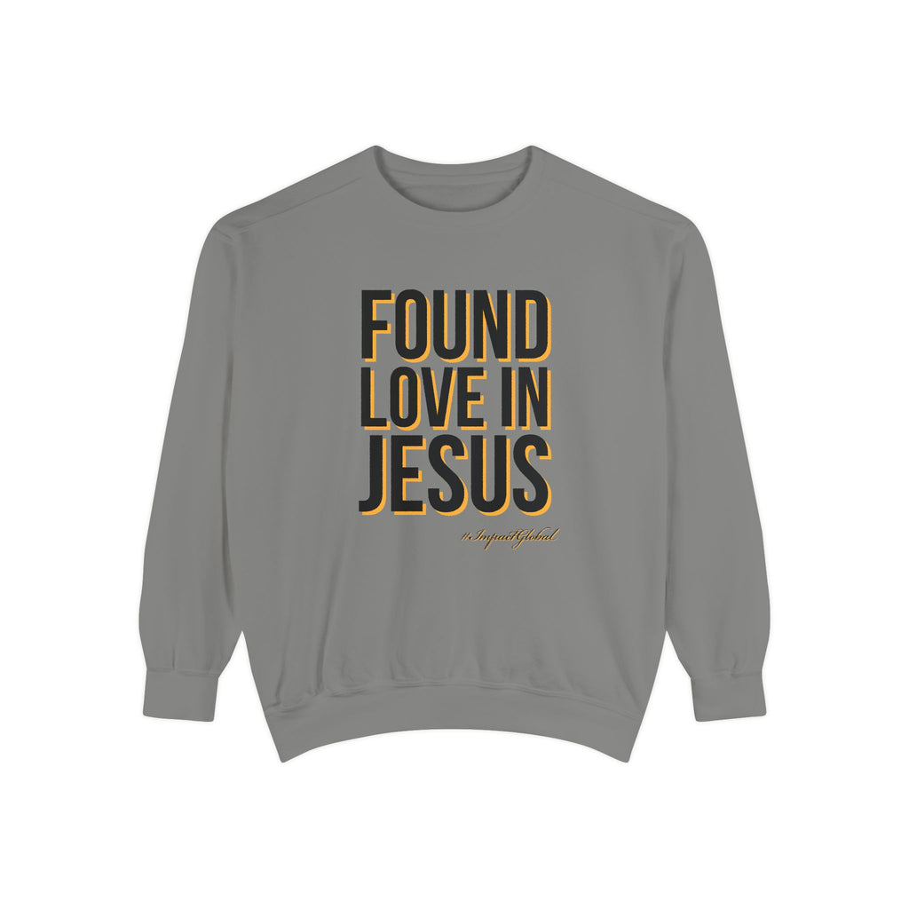 Found Love in Jesus Sweatshirt