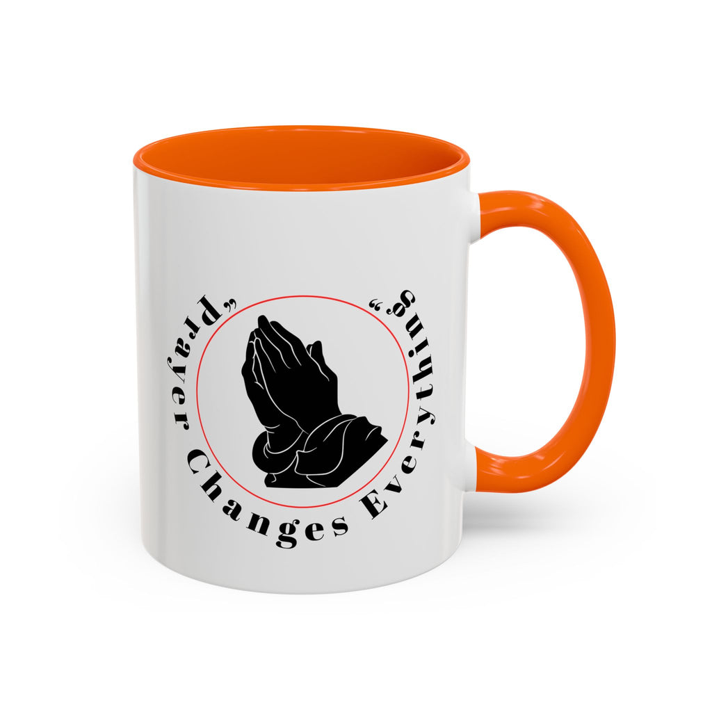 Prayer Changes Everything Coffee Mug 11/15oz