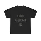 Favor Surrounds Me T-Shirt