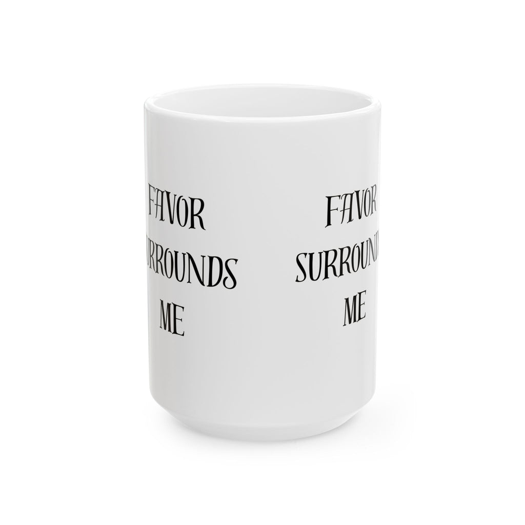 Favor Surrounds Me Mug 11oz or 15oz
