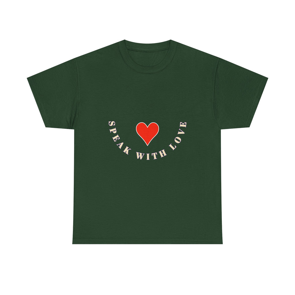 Speak With Love T-Shirt