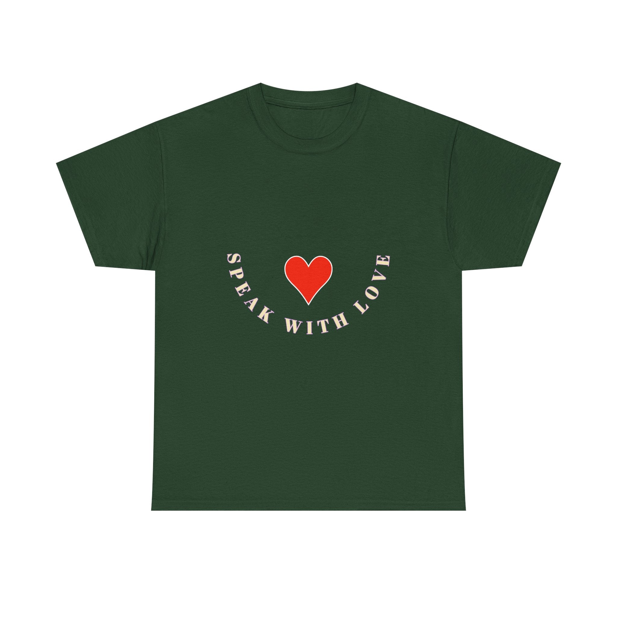Speak With Love T-Shirt