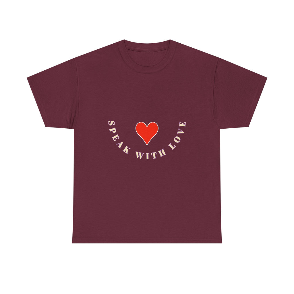 Speak With Love T-Shirt