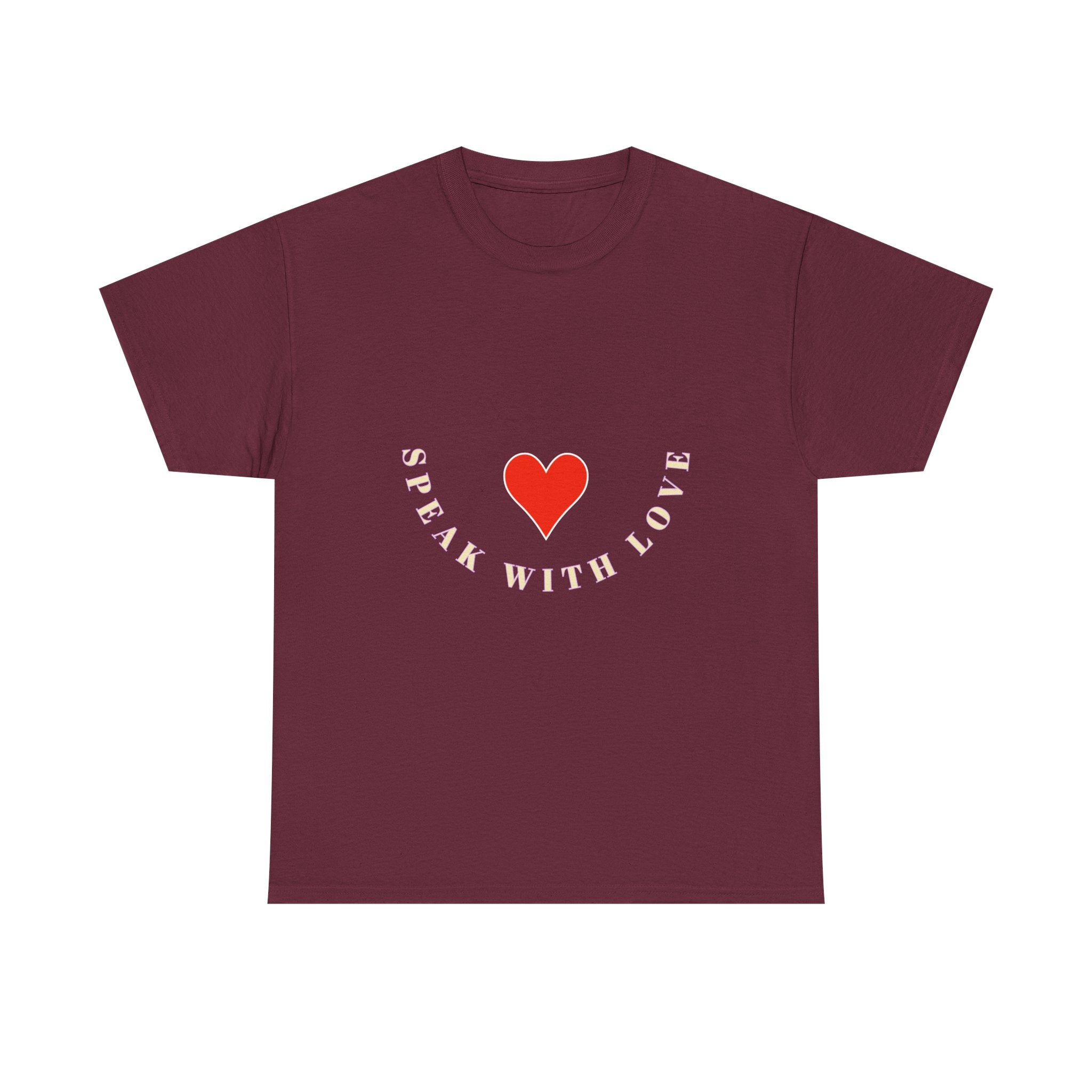 Speak With Love T-Shirt