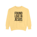 Found Love in Jesus Sweatshirt