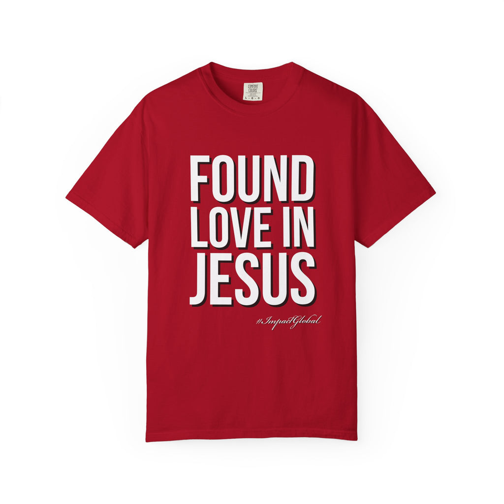 Found Love In Jesus T-shirt