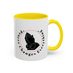 Prayer Changes Everything Coffee Mug 11/15oz