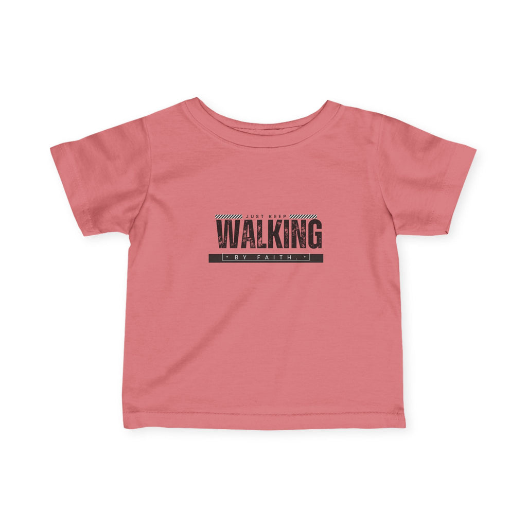 Walking in faith Infant T-Shirt