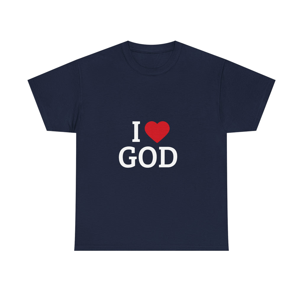 I Love God T-Shirt