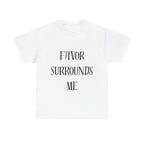 Favor Surrounds Me T-Shirt