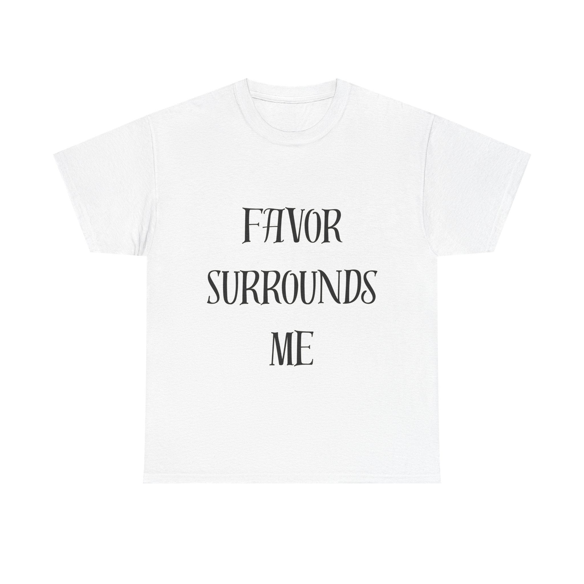 Favor Surrounds Me T-Shirt