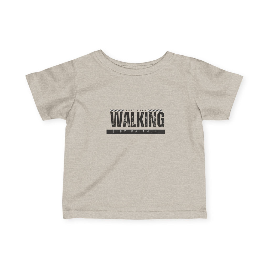 Walking in faith Infant T-Shirt