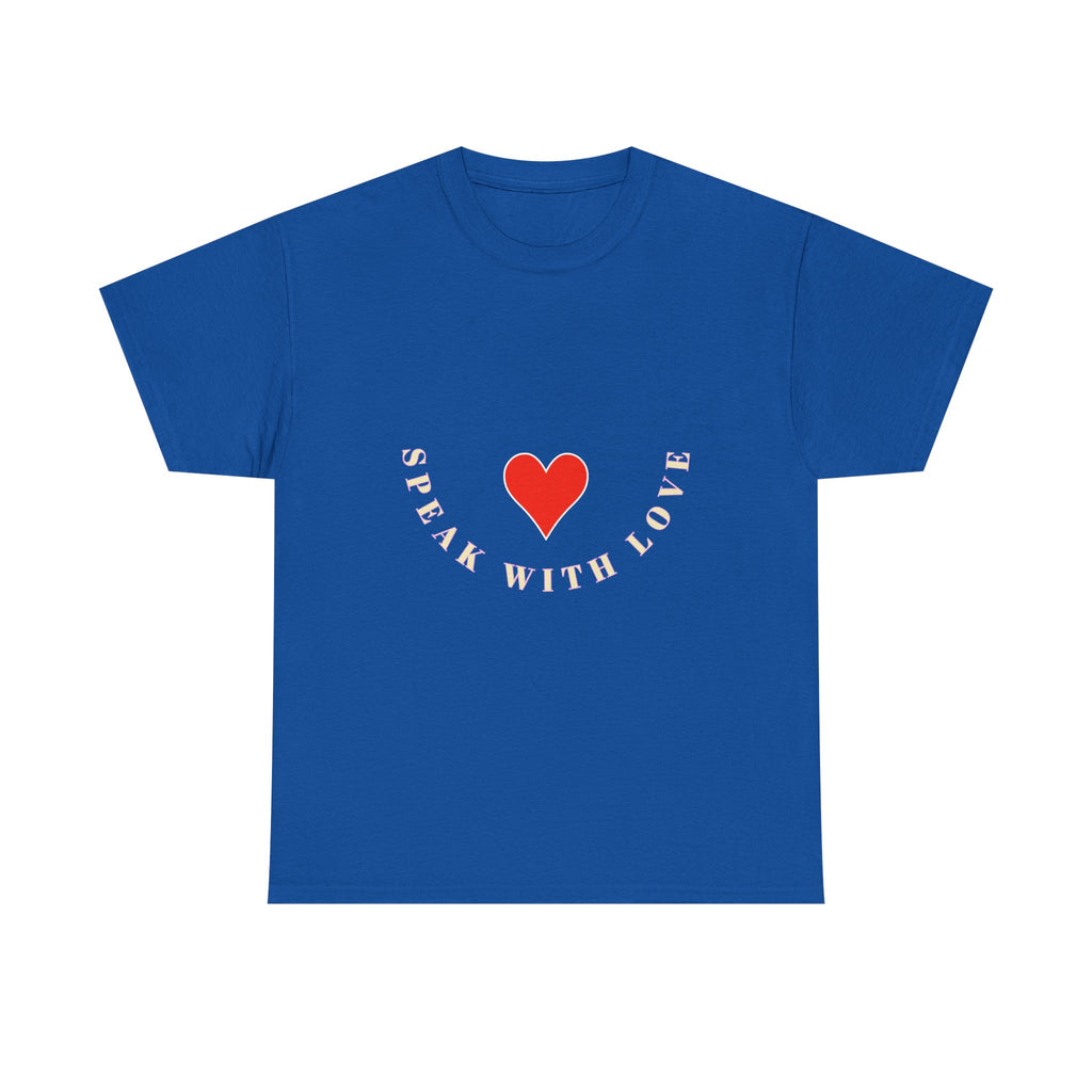 Speak With Love T-Shirt