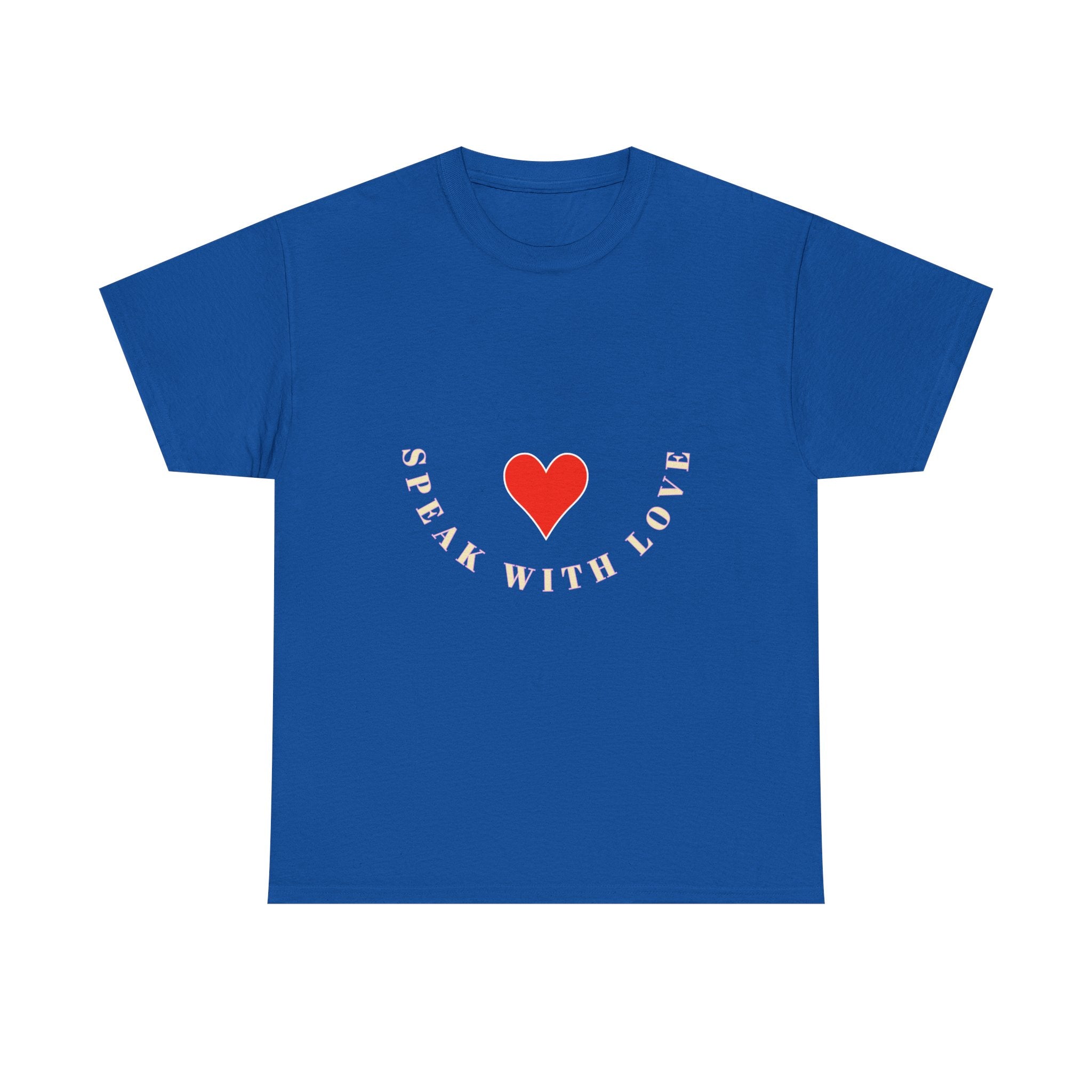 Speak With Love T-Shirt