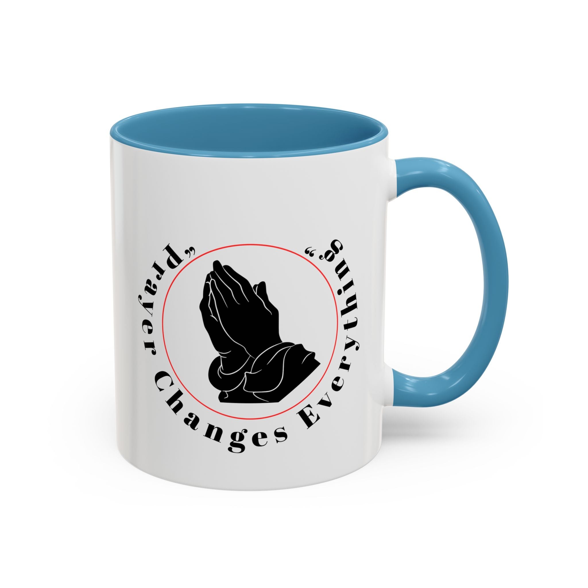 Prayer Changes Everything Coffee Mug 11/15oz