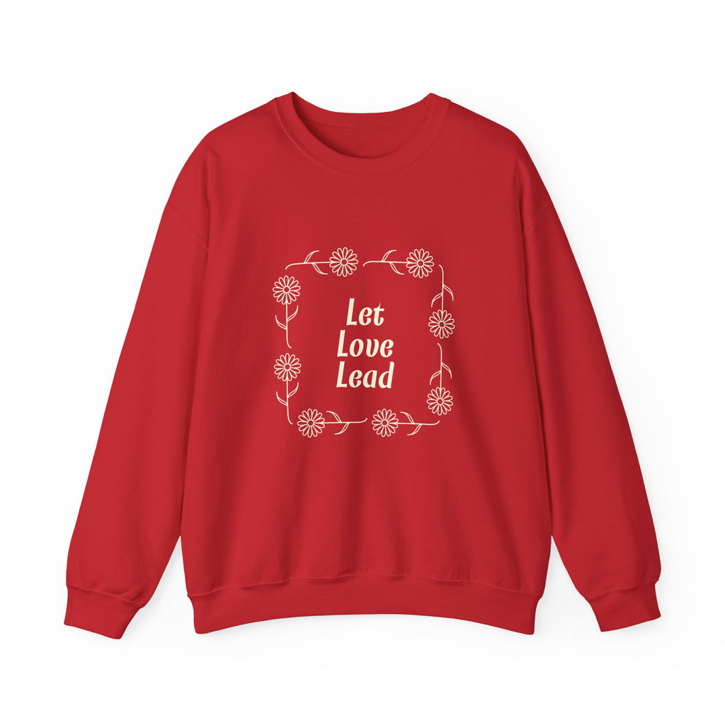 Let Love Lead  Sweatshirt