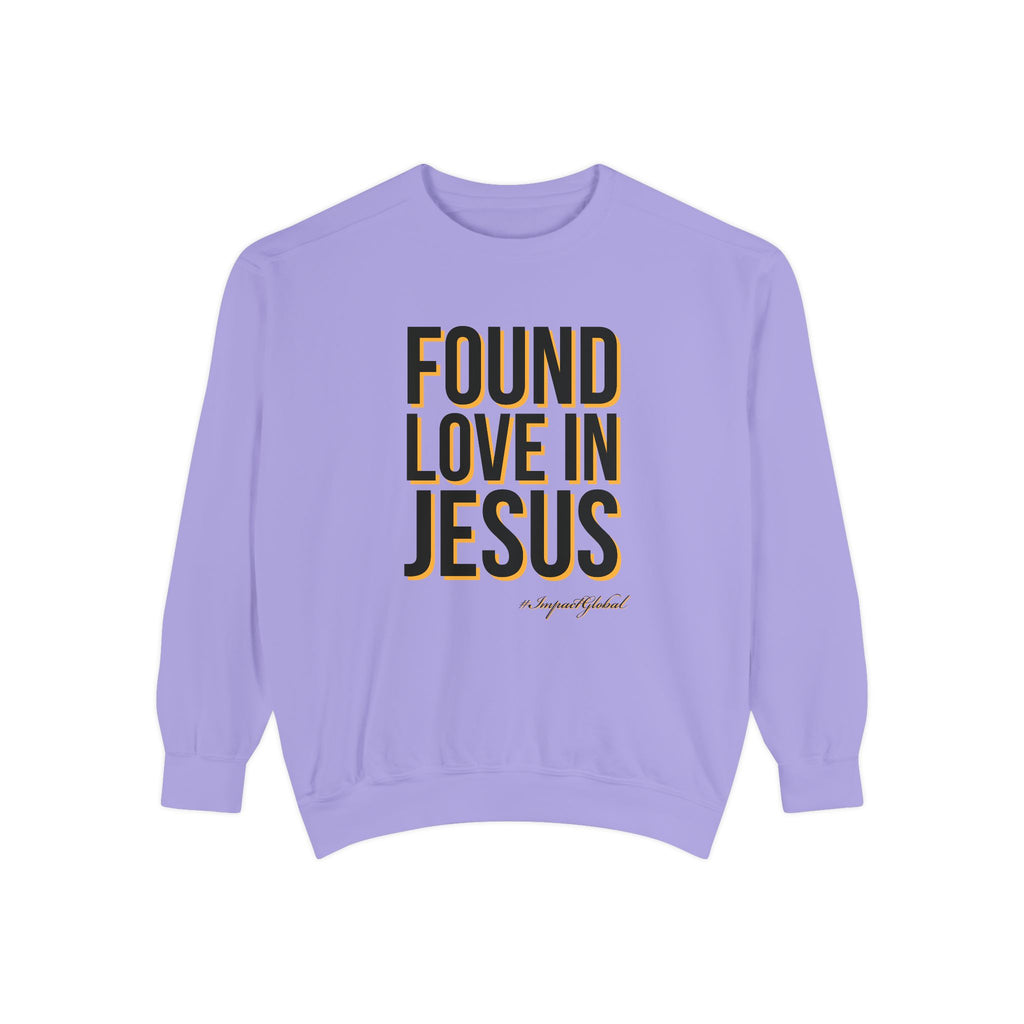 Found Love in Jesus Sweatshirt