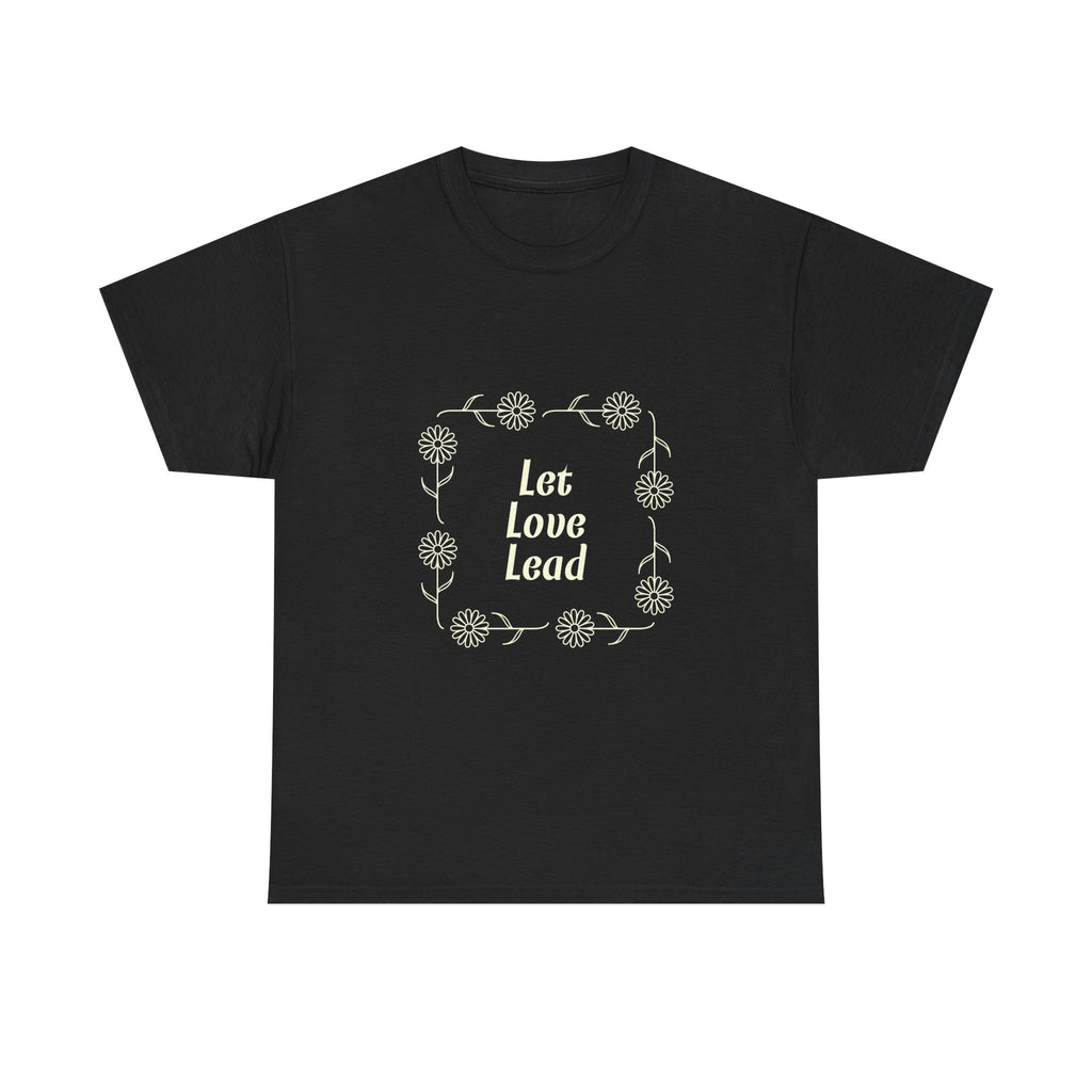 Let Love Lead t-shirt