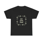 Let Love Lead t-shirt