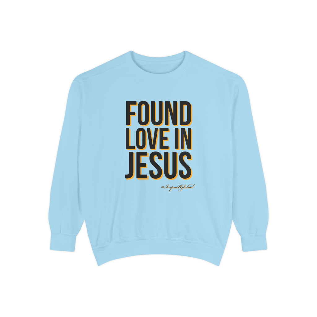 Found Love in Jesus Sweatshirt