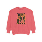 Found Love in Jesus Sweatshirt