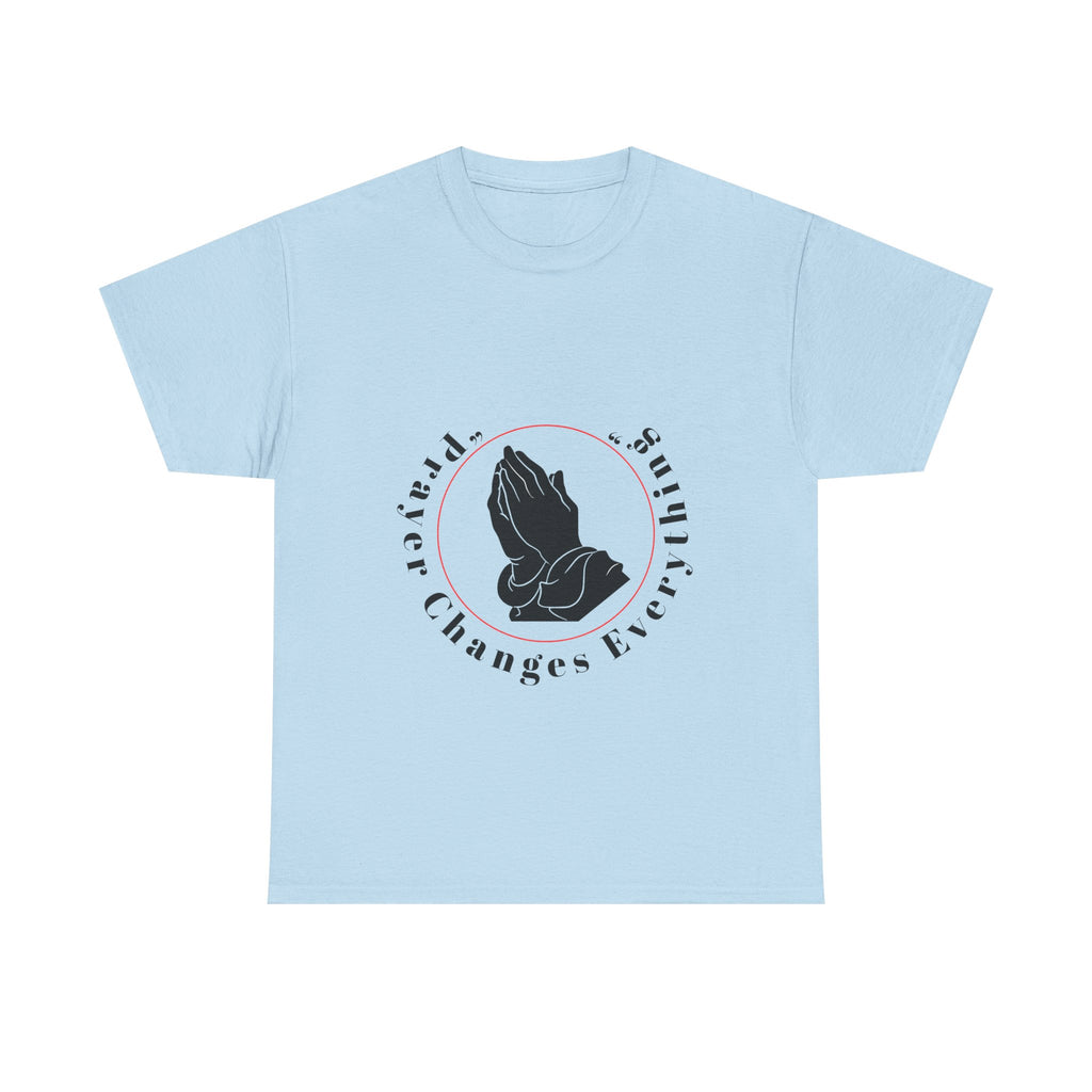 Prayer Changes Everything Tshirt